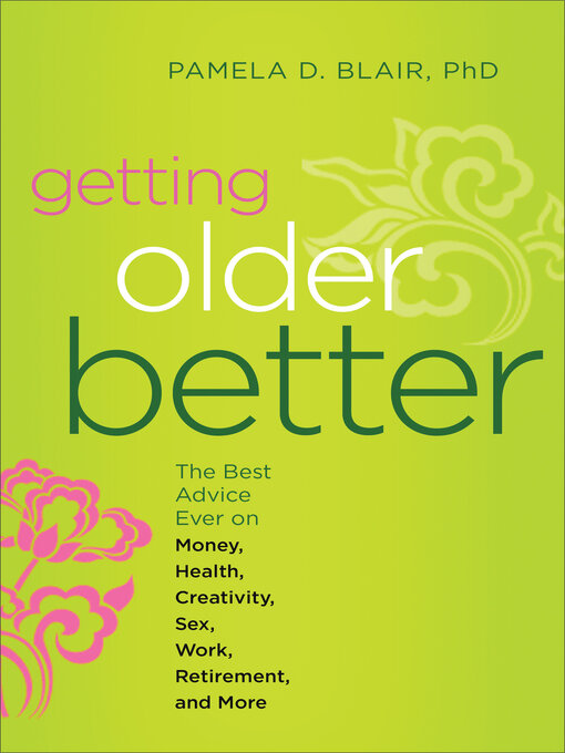 Title details for Getting Older Better by Pamela D. Blair - Wait list